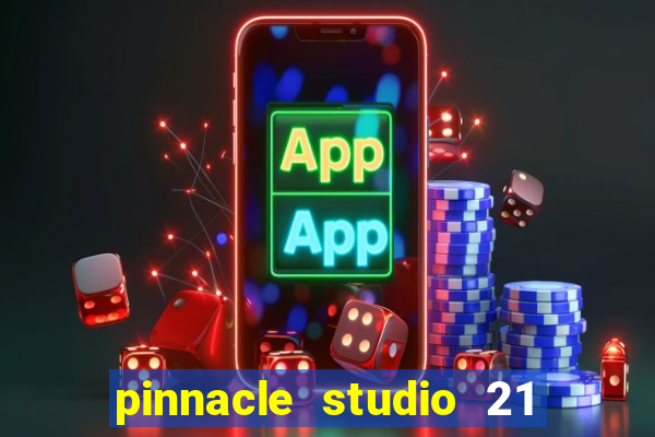 pinnacle studio 21 ultimate download crackeado